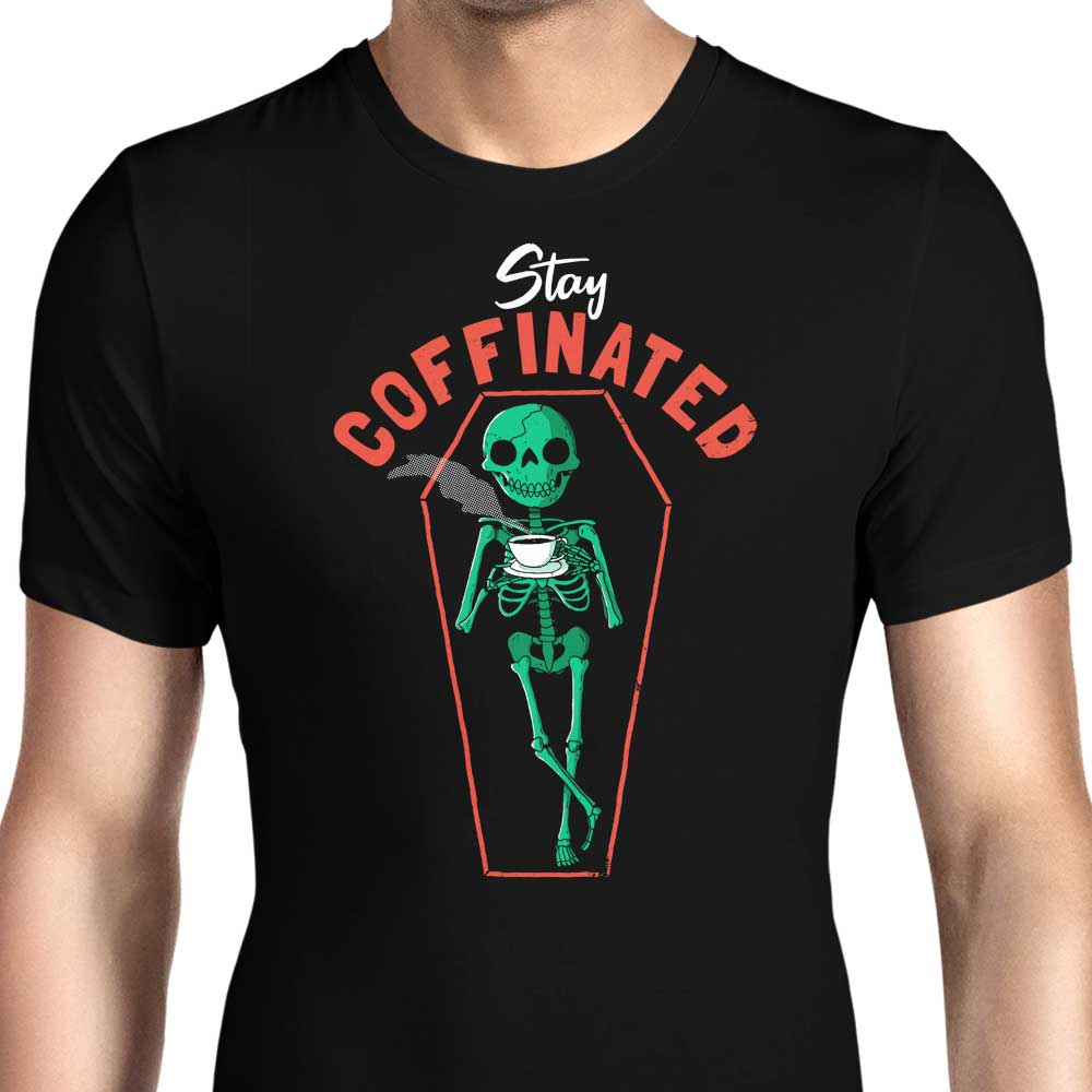 Stay Caffeinated - High - Quality Men's Clothing Apparel