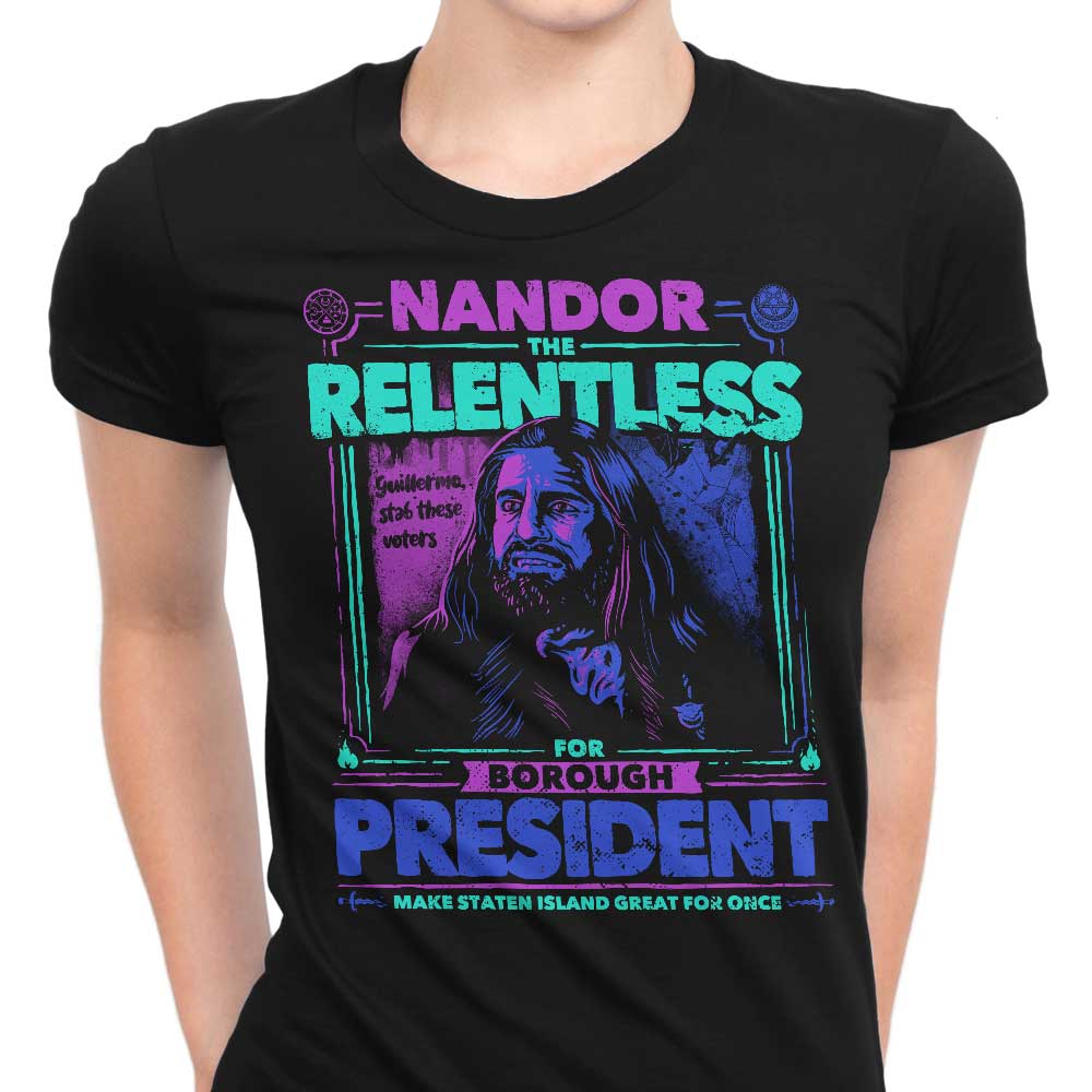 Teesgeex 'Nandor for President' Women's Fashionable Apparel