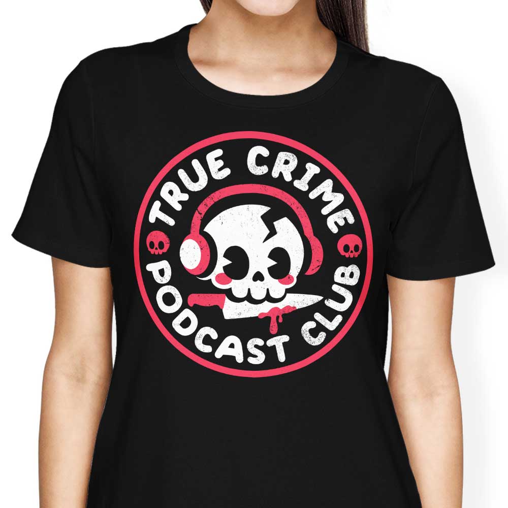 True Crime Podcast Club Women's Comfortable Apparel Collection