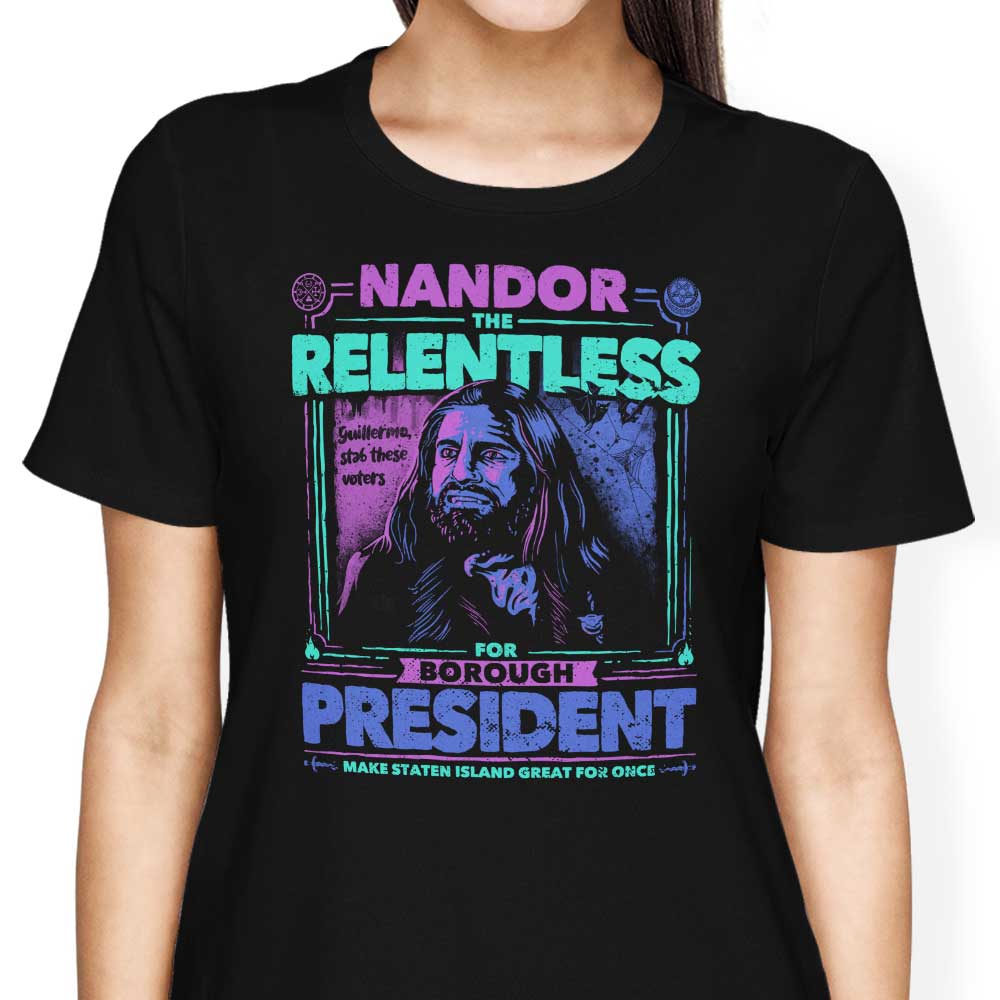 Teesgeex 'Nandor for President' Women's Fashionable Apparel