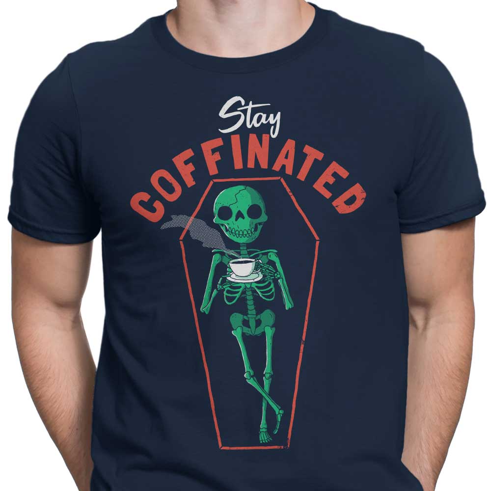 Stay Caffeinated - High - Quality Men's Clothing Apparel
