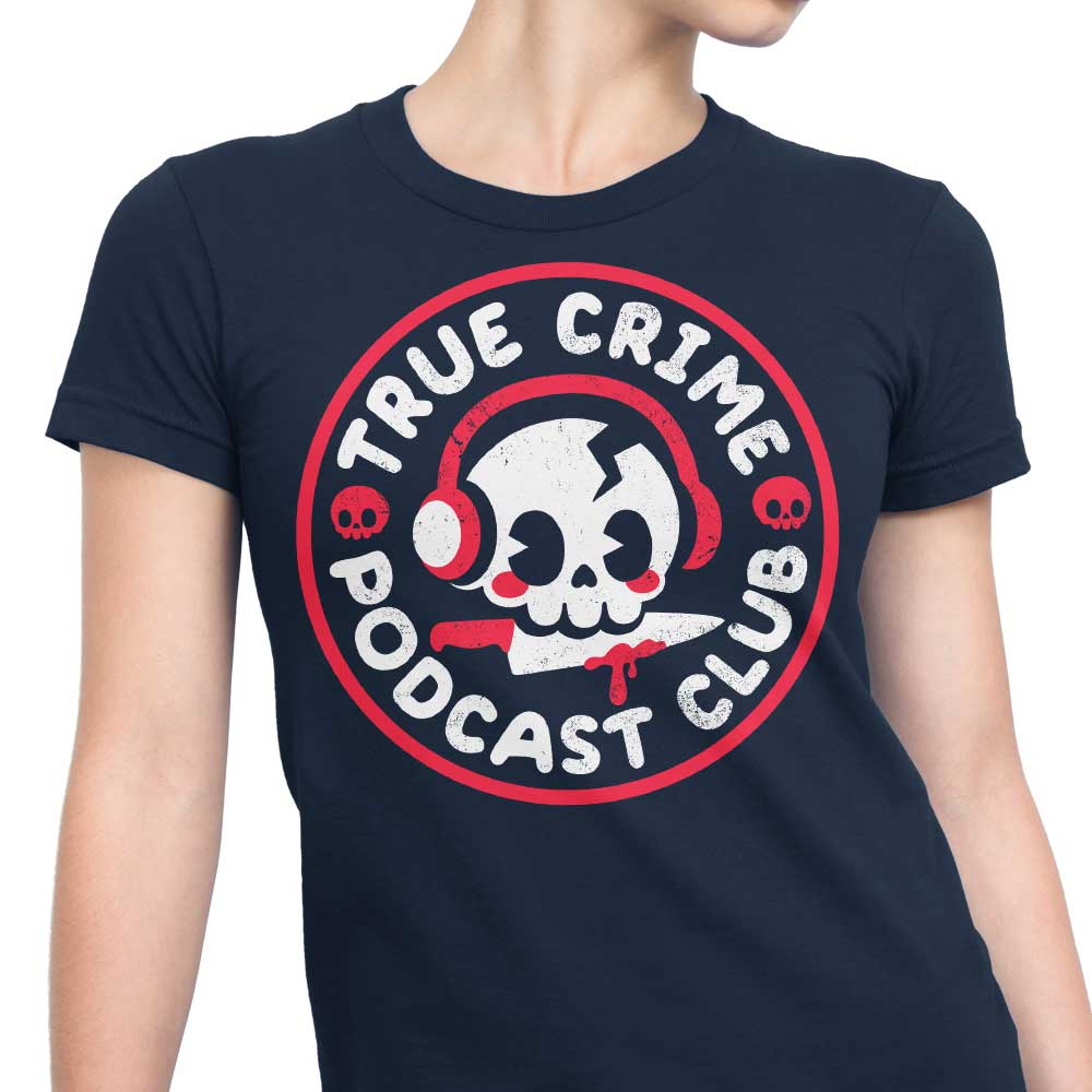 True Crime Podcast Club Women's Comfortable Apparel Collection
