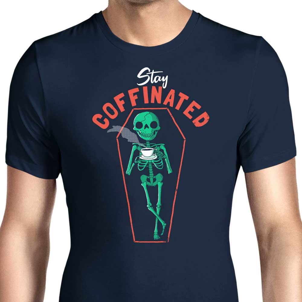 Stay Caffeinated - High - Quality Men's Clothing Apparel
