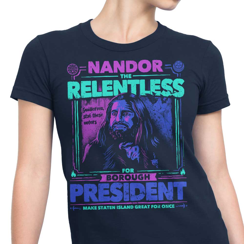 Teesgeex 'Nandor for President' Women's Fashionable Apparel