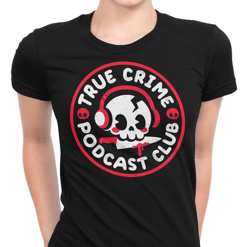 True Crime Podcast Club Women's Comfortable Apparel Collection