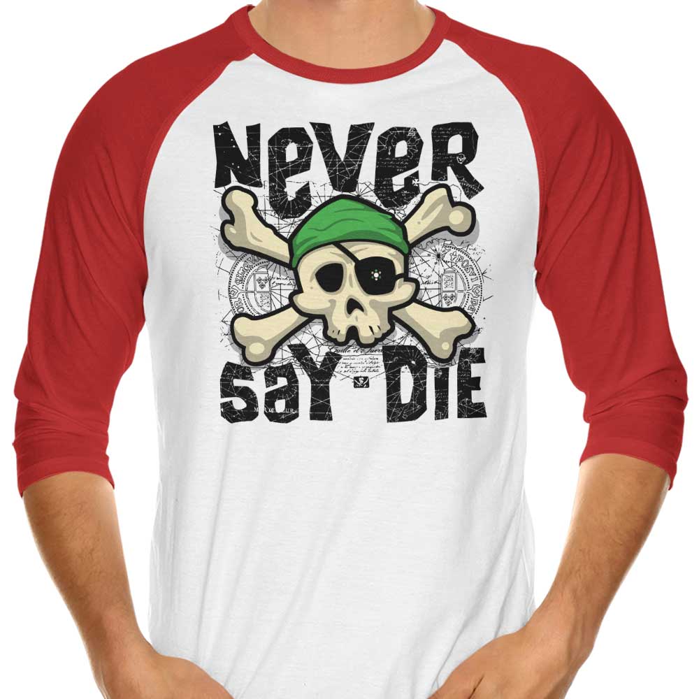 Inspirational 'Never Say Die' 3/4 Sleeve Raglan Style T-Shirt