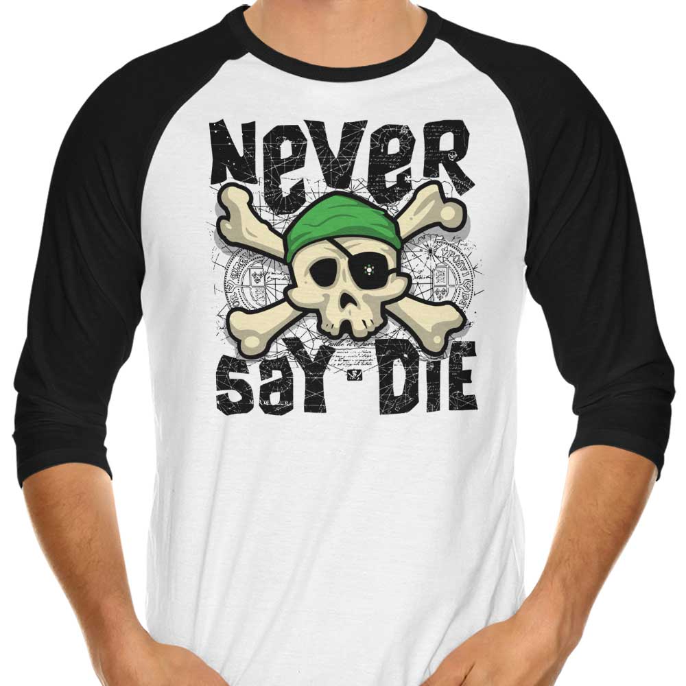 Inspirational 'Never Say Die' 3/4 Sleeve Raglan Style T-Shirt